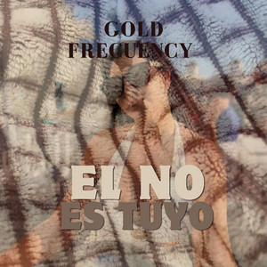El no es tuyo by Gold Frecuency