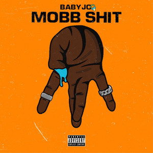 MOBB SHIT by Baby Jo