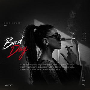 Bad Day by Multeft