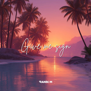 Give me sign by Ransom Beatz