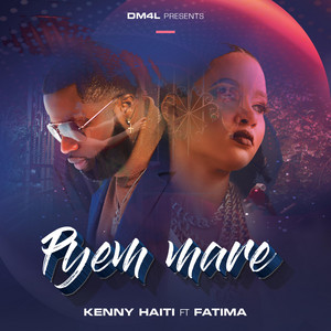 Kenny Haiti - PYEM MARE (feat. Fatima)