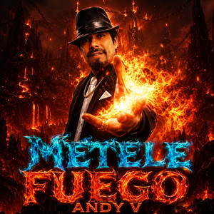 Metele Fuego by Andy V