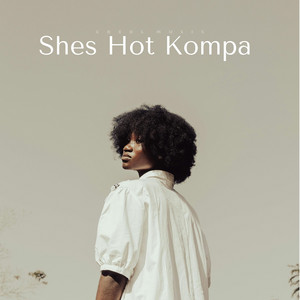 Shes Hot kompa by K-Pro, NAIMA, Tropicana d'Haïti