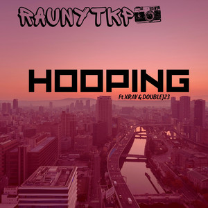 Hooping by RaunyTKP, Xray, DoubleJ23