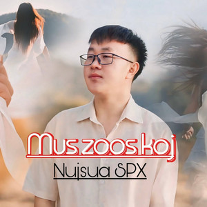 Nujsua SPX - Mus zoos koj