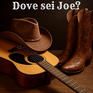 Dove sei Joe?