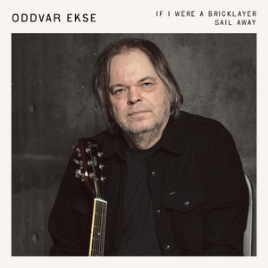 if i were a brick layer by Oddvar Ekse