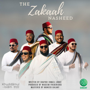 The Zakaah Nasheed ) by Khuddāmul-Islām Nasheed Group, The South Africa National Zakah Fund (SANZAF)