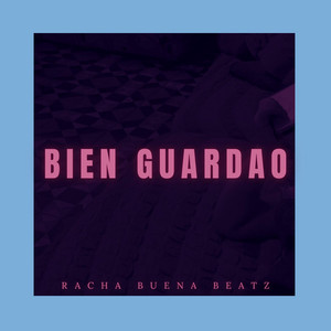 bien guardao by Racha Buena Beatz