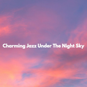 Charming Jazz Under The Night Sky album