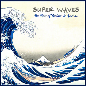 Super Waves The Best of Yvalain & Friends cover