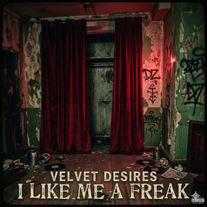 I like me a freak by velvet desires