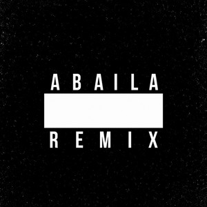 ABAILA (Remix)