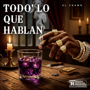 TODO' LO QUE HABLAN by ELCHAMO