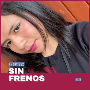 Sin frenos by Andry Lux