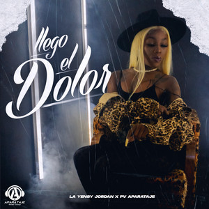 La Yensy Jordan & PV Aparataje - Llego el Dolor