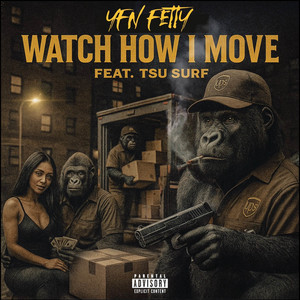 Watch How I Move by Yfn Fetty, Tsu Surf