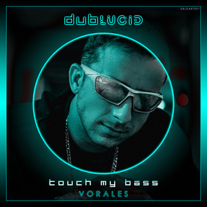 Touch My Bass by Vorales