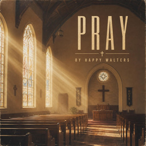 Pray by Happy Walters
