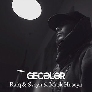 Can Gecələr (feat. Sveyn & Mask Huseyn)
