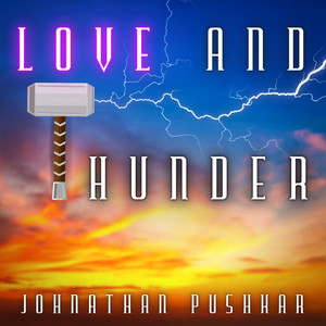 Love and Thunder by Johnathan Pushkar