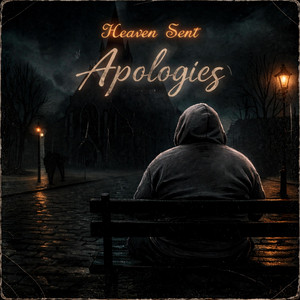 Apologies by Heaven Sent