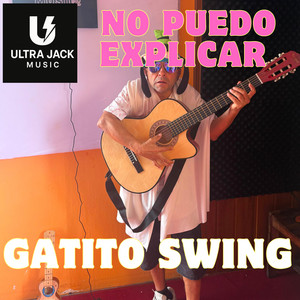 No Puedo Explicar by GATITO SWING