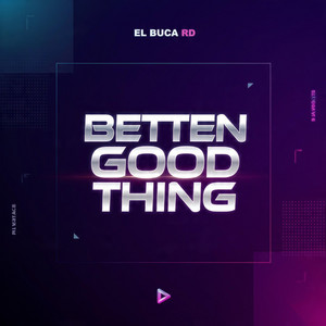 Betthen good thing by El buca rd