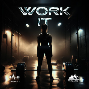 Work It (Extended Mix) by GYMBRO