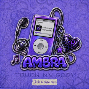 Touch My Body by SCOLE, RABE RAX