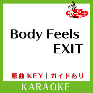Body Feels EXIT(カラオケ)[原曲歌手:安室奈美恵］ - song and lyrics