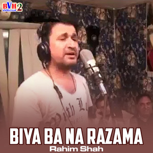 Rahim Shah - Biya Ba Na Razama