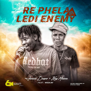 RE PHELA LEDI ENEMY 45 HIT by Jonical Deeper, King Mabza, Mckay