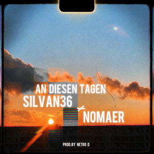 An Diesen Tagen by NOMAER, SILVAN36