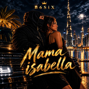 Mama isabella by B6SiX