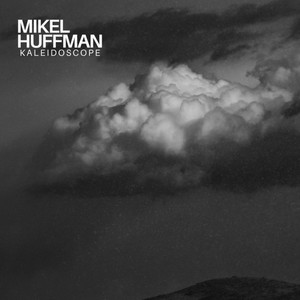 Kaleidoscope by Mikel Huffman