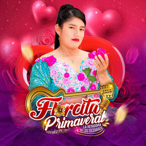 Florcita Primaveral - Que Cosa Quieres Aquí