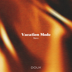 Vacation Mode by Mareo