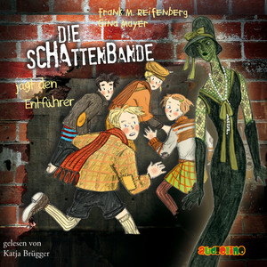 Die Schattenbande jagt den Entführer (Die Schattenbande 2) Audiobook