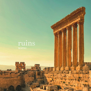 ruins by MATSU