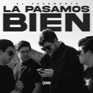 La Pasamos Bien