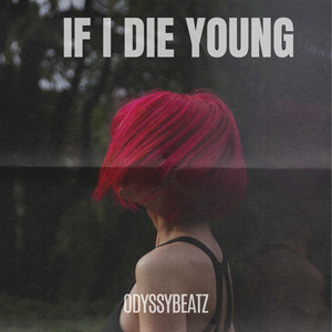 Odyssybeatz - If I Die Young