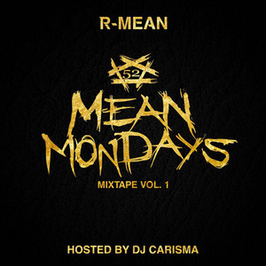 Mean Mondays Mixtape, Vol. 1 (Hosted by DJ Carisma) cover