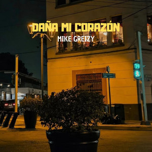 Daña mi corazòn - Radio Edit by Mike Greizy