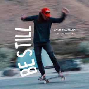 Be Still by Zach Baumann, Graham Good, A Brother's Fountain