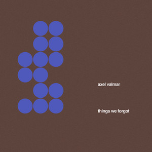 Things We Forgot by Axel Valmar