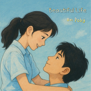 Beautiful Life by 포비 Poby