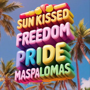 Sun Kissed Freedom - Pride Maspalomas