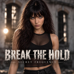 Break The Hold by Secret Frequency