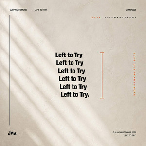 Left to Try by Julywantsmore